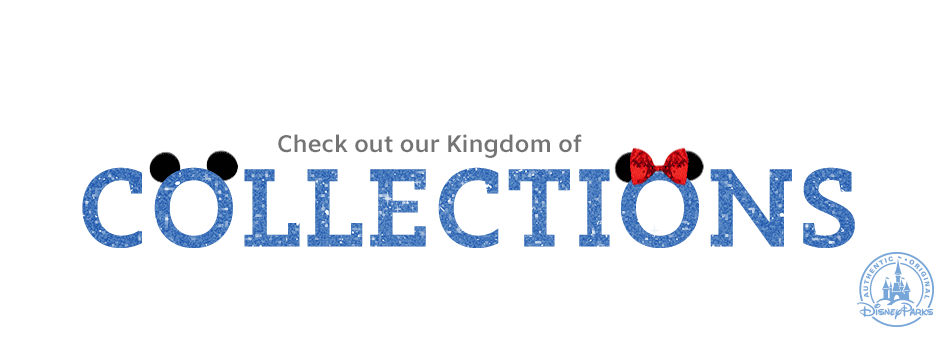 Check out our Kingdom of Collections - Disney Parks